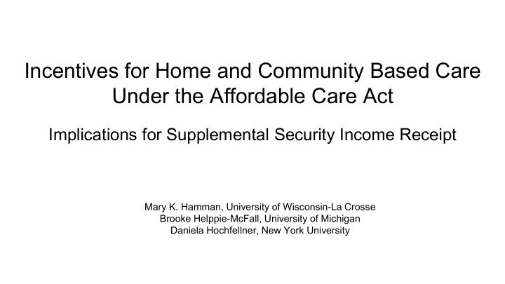 incentives for home and community based care under the