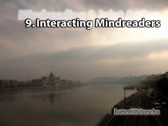 9. Interacting Mindreaders  butterfillS@ceu.hu  butterfillS@ceu.hu  conjecture  The prior existence