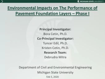 Pavement Foundation Layers  Phase I  Principal Investigator:  Bora Cetin, Ph.D.  Co-Principal