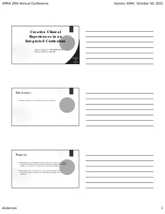 APNA 29th Annual Conference Session 3044: October 30, 2015  Cr  eative Clinic al  E  xper  ienc es