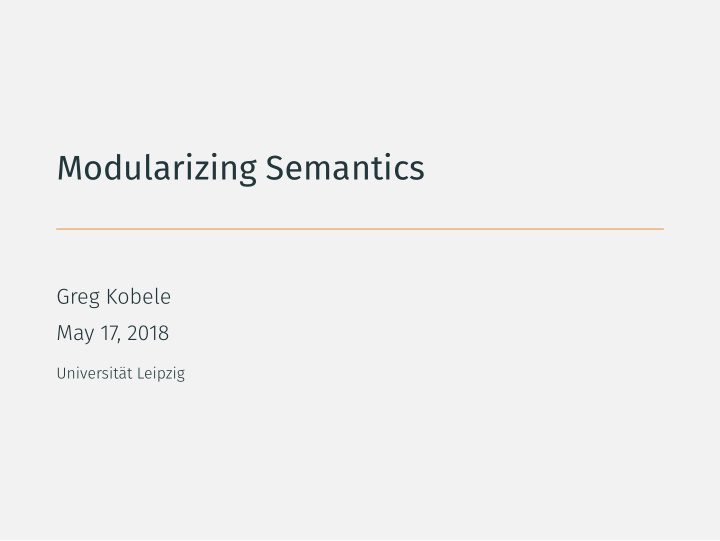 modularizing semantics