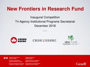 New Frontiers in Research Fund  Inaugural Competition  Tri-Agency Institutional Programs