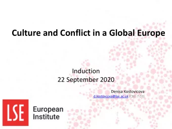 Culture and Conflict in a Global Europe  Induction  22 September 2020  Denisa Kostovicova