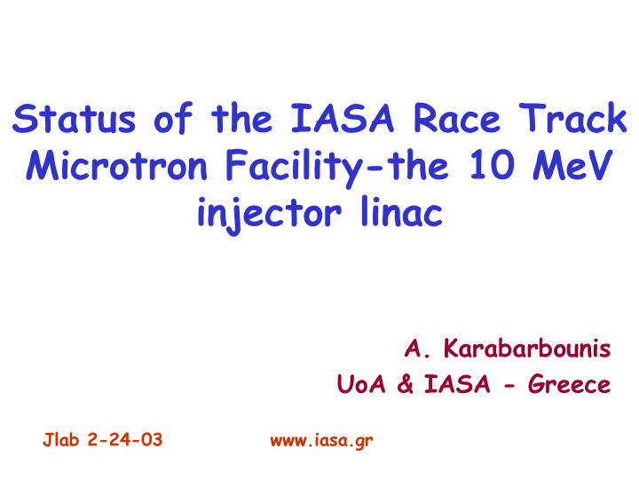 status of the iasa race track microtron facility the 10