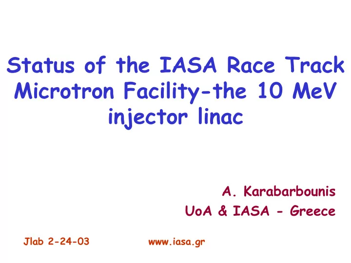 status of the iasa race track microtron facility the 10