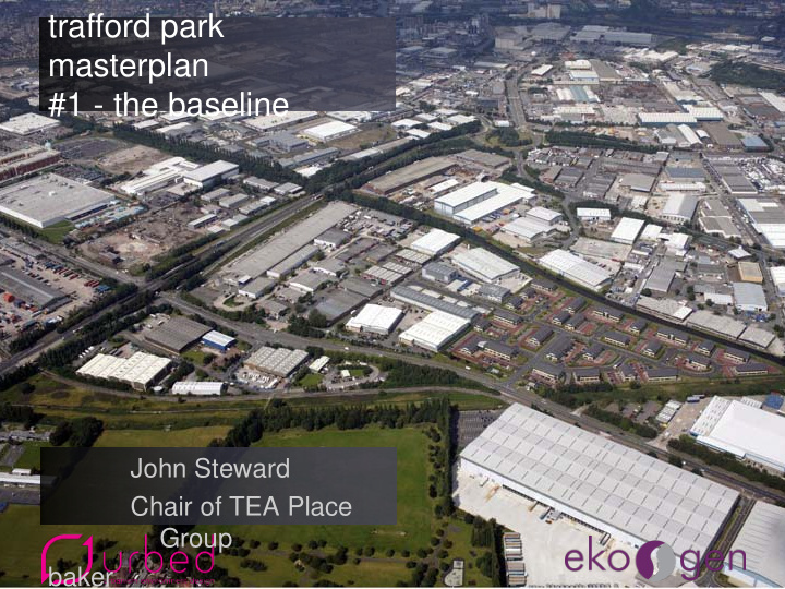 trafford park masterplan 1 the baseline