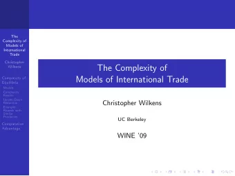 The Complexity of  Wilkens  Models of International Trade  Complexity of  Equilibria  Models