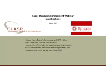 Labor Standards Enforcement Webinar  Investigations  June 6, 2017  Lindsay Moore, Dept. of