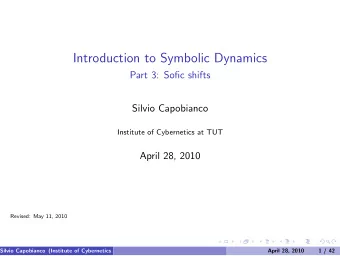 Introduction to Symbolic Dynamics  Part 3: Sofic shifts  Silvio Capobianco  Institute of
