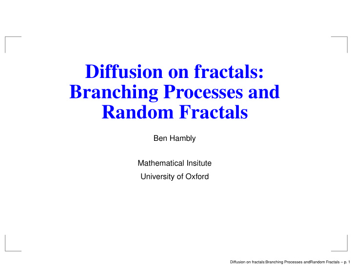 diffusion on fractals branching processes and random