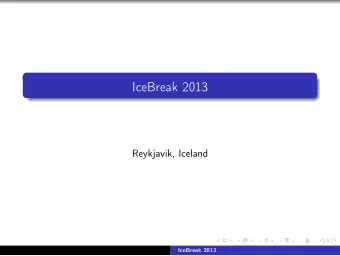 IceBreak 2013  Reykjavik, Iceland  IceBreak 2013  A bit of history of Nordic research schools in