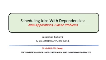 Sc  Sche  heduling  duling Jo  Jobs  s With  With De  Depe  pende  ndenc  ncie  ies:  s:  New