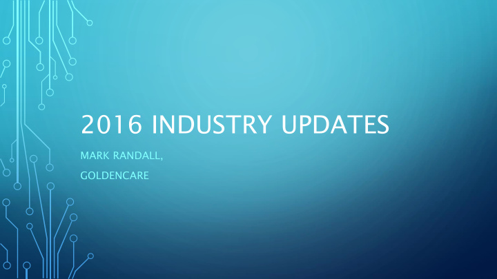 2016 industry updates