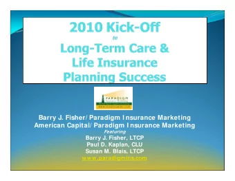 Barry J. Fisher/ Paradigm I nsurance Marketing  American Capital/ Paradigm I nsurance Marketing