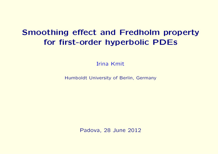 smoothing effect and fredholm property for first order