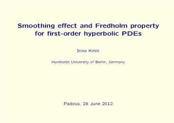 Smoothing effect and Fredholm property  for first-order hyperbolic PDEs  Irina Kmit  Humboldt