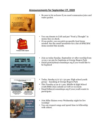 Announcements for September 27, 2020  Be sure to let us know if you need communion juice and