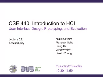 CSE 440: Introduction to HCI  User Interface Design, Prototyping, and Evaluation  Nigini Oliveira