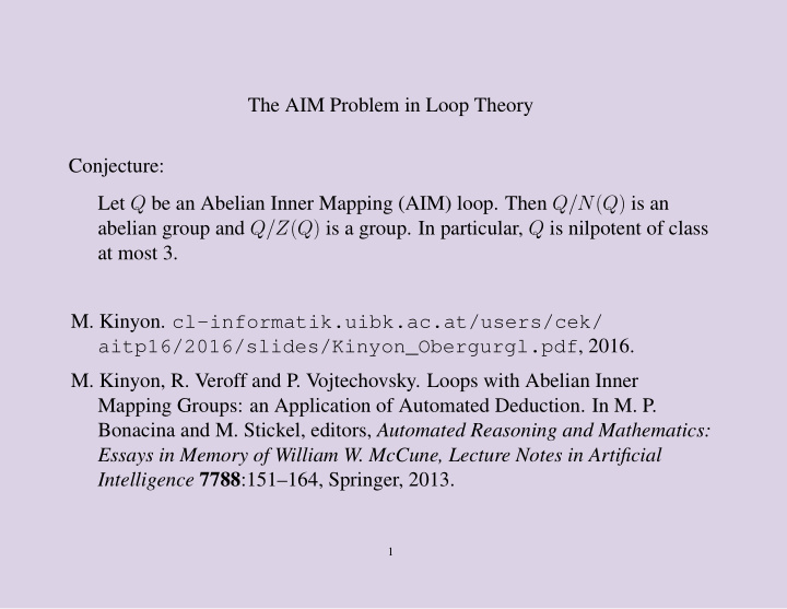 the aim problem in loop theory conjecture let q be an