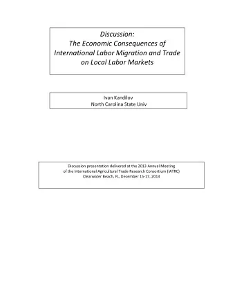 Discussion:  The Economic Consequences of  International Labor Migration and Trade  on Local Labor