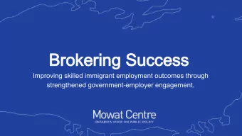 Brokering Success  Improving skilled immigrant employment outcomes through  strengthened