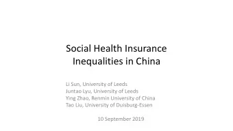 Inequalities in China  Li Sun, University of Leeds  Juntao Lyu, University of Leeds  Ying Zhao,