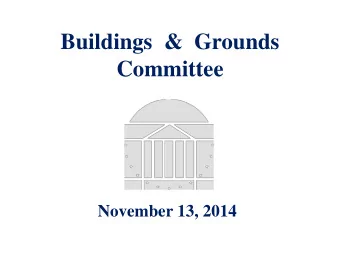 Buildings  &amp;  Grounds  Committee  November 13, 2014  Action Items  A. Project Approval  1. 500