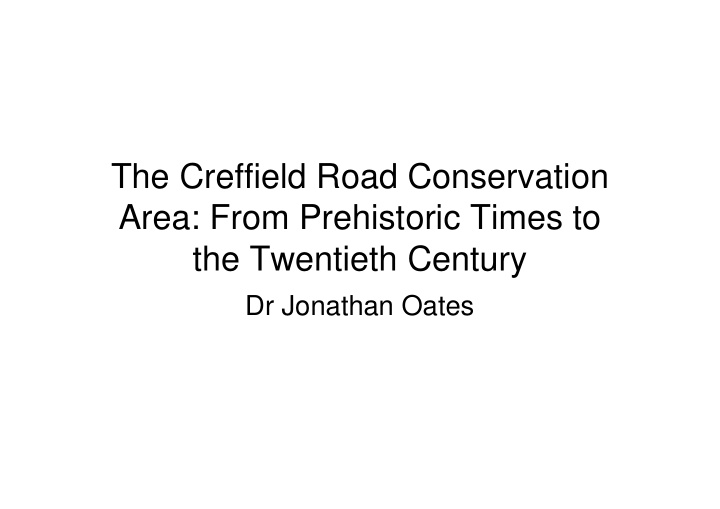 the creffield road conservation area from prehistoric