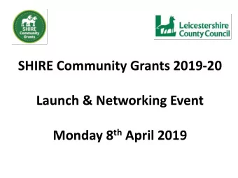SHIRE Community Grants 2019-20  Launch &amp; Networking Event Monday 8 th April 2019  Zafar Saleem