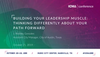 PATH FORWARD  J. Rodney Gonzales  Assistant City Manager, City of Austin, Texas  October 21, 2019