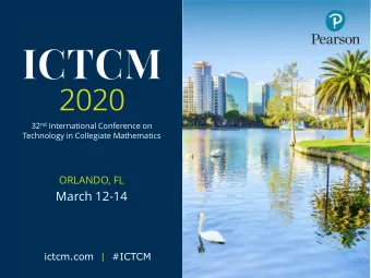 March 12-14  ictcm.com  | #ICTCM 32 nd International Conference on  Technology in Collegiate