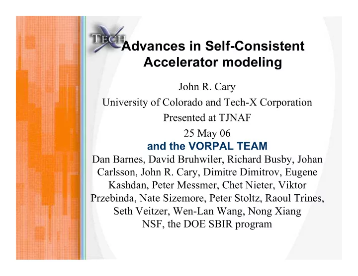 advances in self consistent accelerator modeling