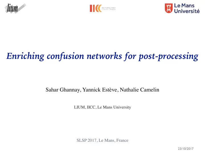 enriching confusion networks for post processing