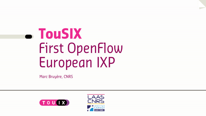 tousix first openflow european ixp