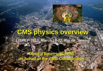 CMS physics overview  CMS physics overview  LISHEP-2013, March 18-22, Rio de Janeiro  LISHEP-2013,