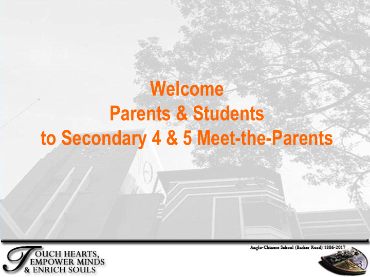 welcome parents students to secondary 4 5 meet the