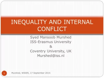 CONFLICT  Syed Mansoob Murshed  ISS-Erasmus University  &amp;  Coventry University, UK