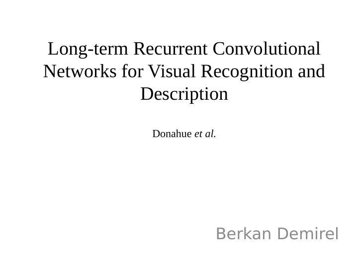 long term recurrent convolutional networks for visual
