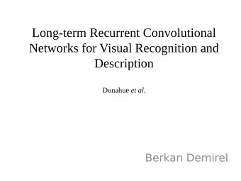 Long-term Recurrent Convolutional  Networks for Visual Recognition and  Description Donahue et al.