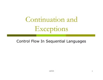 Continuation and  Exceptions  Control Flow In Sequential Languages  cs3723  1  Imperative