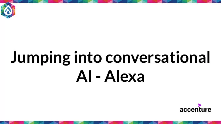 jumping into conversational ai alexa name suchi garg