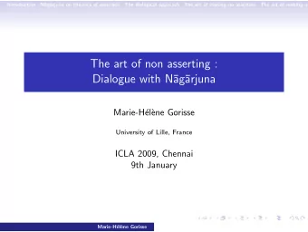 The art of non asserting :  Dialogue with N  ag  arjuna  Marie-H  el`  ene Gorisse
