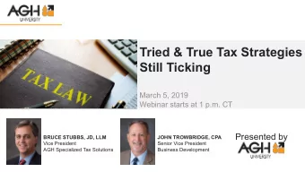 Tried &amp; True Tax Strategies  Still Ticking  March 5, 2019  Webinar starts at 1 p.m. CT