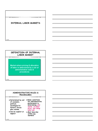 INTERNAL LABOR MARKETS  LIR 809  DEFINITION OF INTERNAL  LABOR MARKET  Market where pricing &amp;