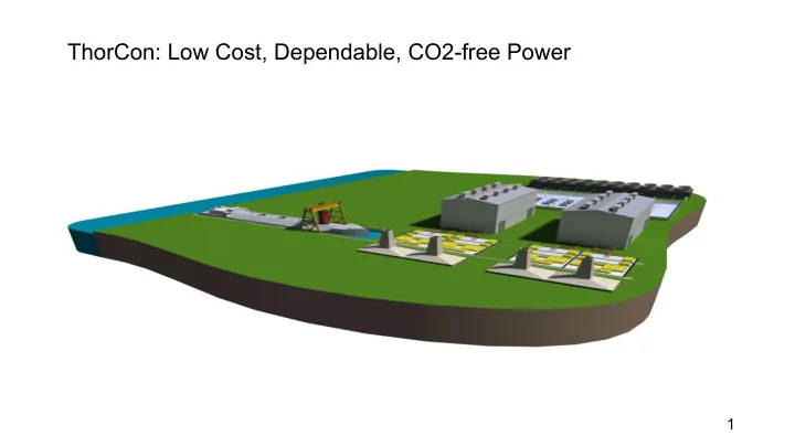thorcon low cost dependable co2 free power
