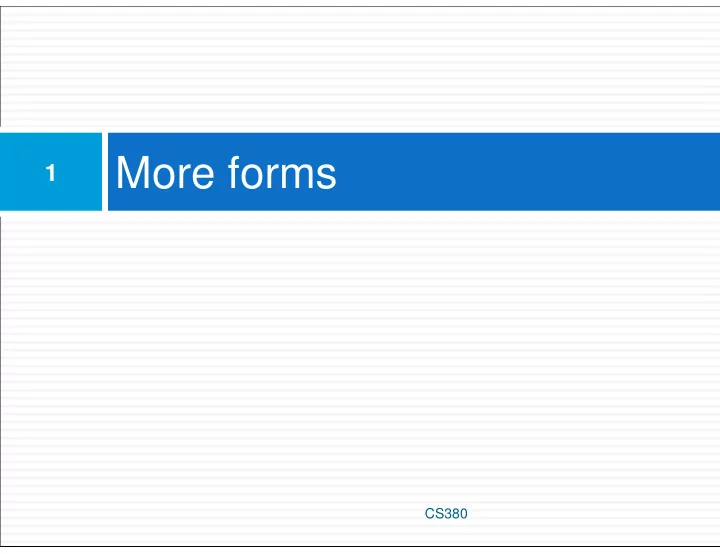 more forms