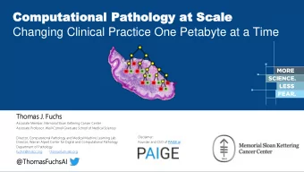 Co  Comp  mput  utat  ation  ional  al Pa  Path  tholo  ology  gy at  at Sca  Scale  le  Changing
