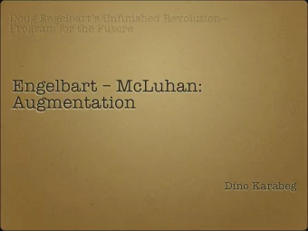 Engelbart  McLuhan:  Augmentation  Dino Karabeg  Herbert Marshall McLuhan, CC (July 21, 1911