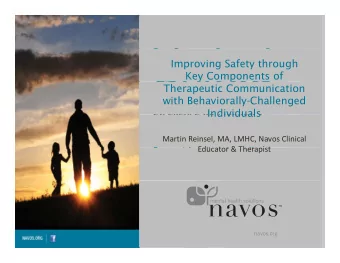 Improving Safety through  Key Components of  Therapeutic Communication  with