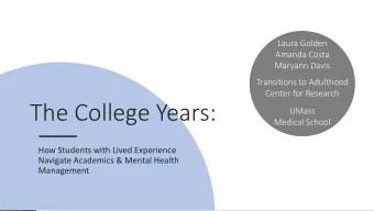 The College Years:  UMass  Medical School  How Students with Lived Experience  Navigate Academics